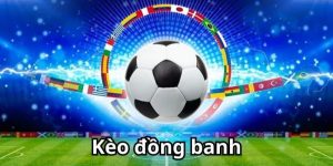 kèo chấp đồng banh