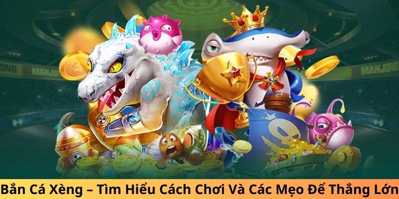 Bắn cá xèng