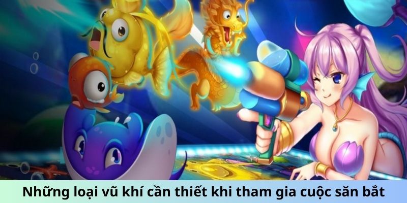 Những loại vũ khí cần thiết khi tham gia cuộc săn bắt